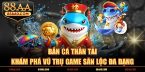 Bắn cá thần tài 88aa