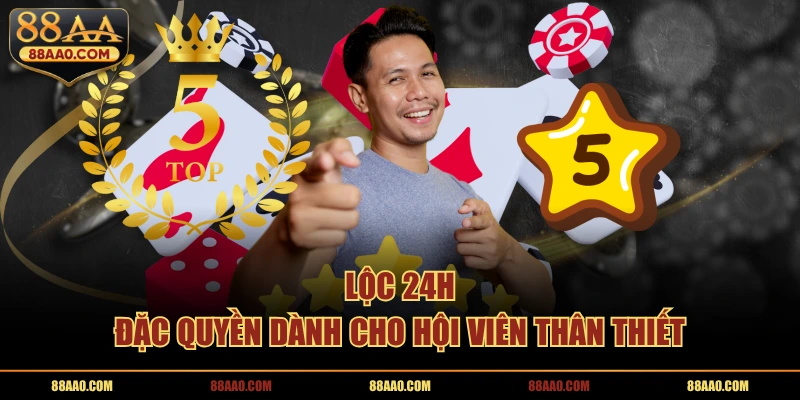 Lộc 24H - Đặc quyền dành cho hội viên thân thiết
