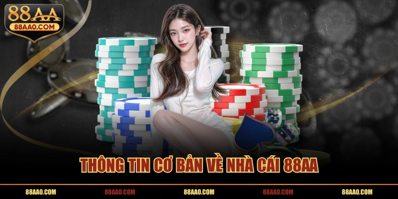 Thông tin cơ bản về nhà cái 88AA